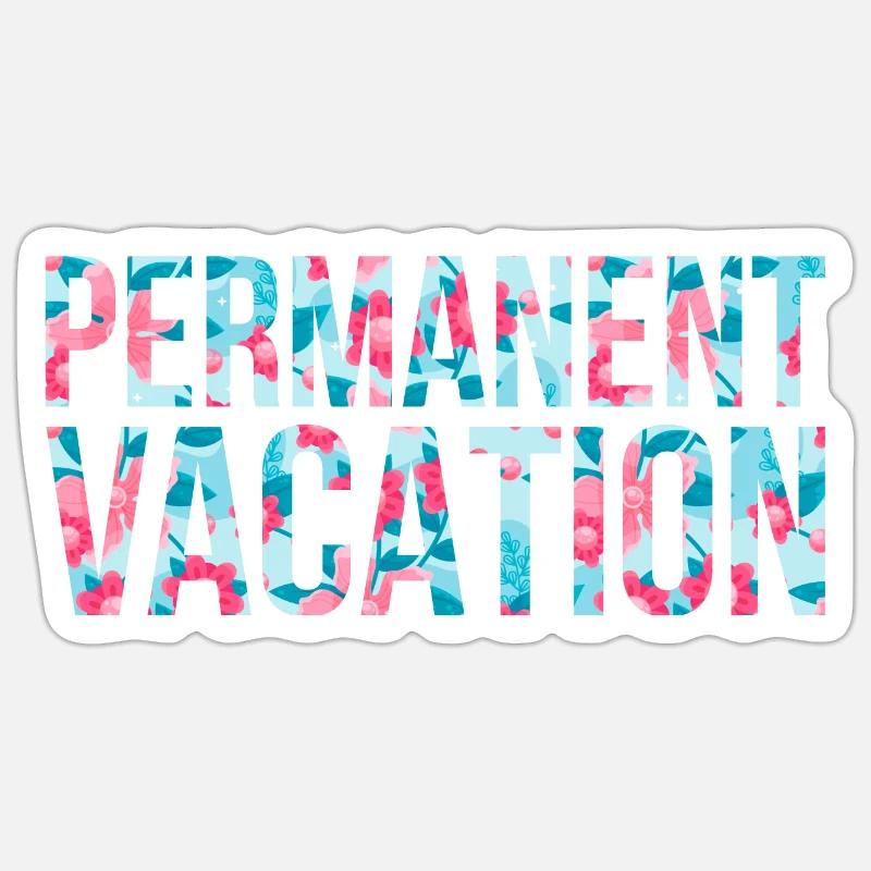 Permanent Vacation - Sticker size S (10 x 10 cm) - white matte