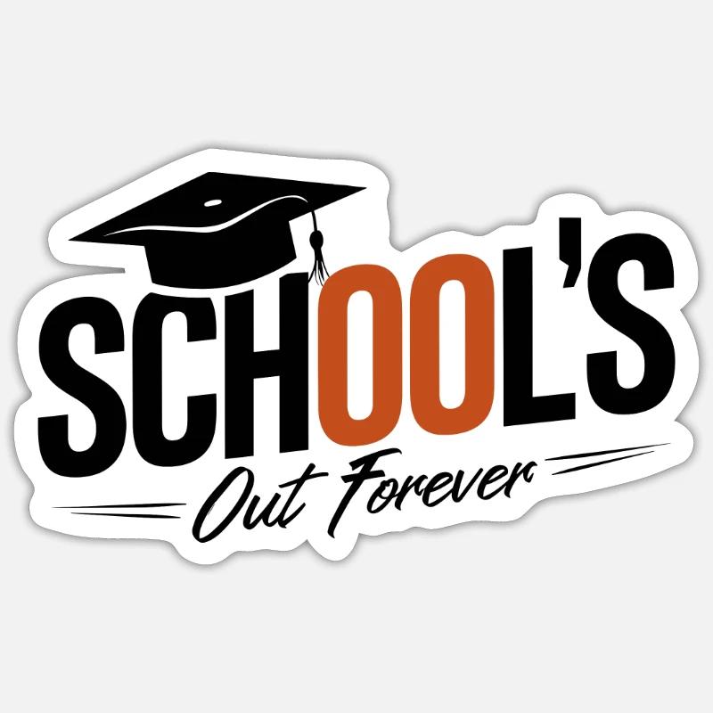 Schulabschluss Abschlussfeier School`s Out Forever - Sticker Größe S (10 x 10 cm) - Mattweiß