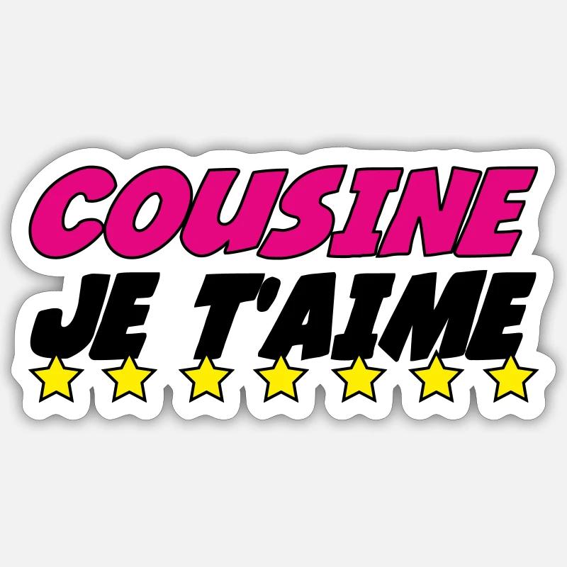 COUSINE JE t'aime - Sticker taille S (10 x 10 cm) - blanc mat