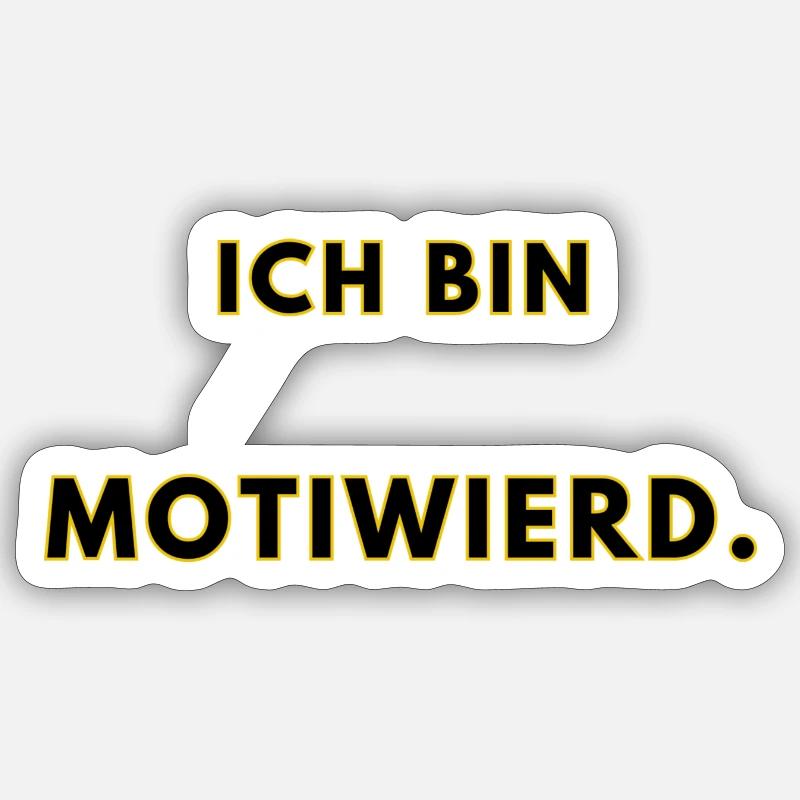 Ich bin motiweird. - Sticker Größe S (10 x 10 cm) - Mattweiß