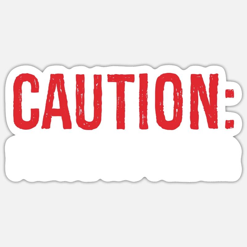 caution I have no filter Sticker taille S (10 x 10 cm)