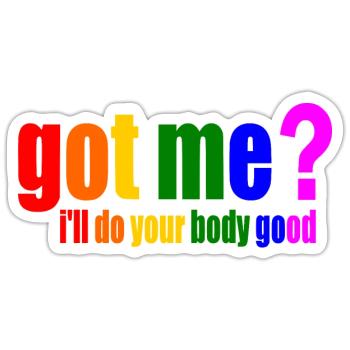 got me ill do your body good - Sticker taille S (10 x 10 cm) - blanc mat - Devant