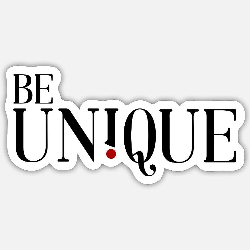 Be unique - Sei einzigartig - Sticker Größe S (10 x 10 cm) - Mattweiß