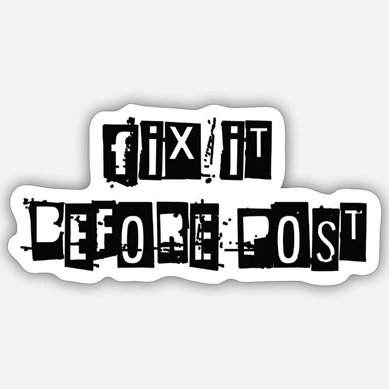 Fix It In Post? Sticker size S (10 x 10 cm)