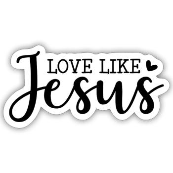 Lieben wie Jesus - Sticker Größe S (10 x 10 cm) - Mattweiß - Vorne