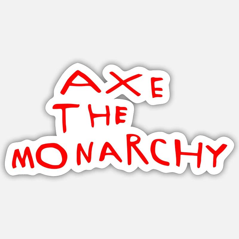 Axe the monarchy Sticker size S (10 x 10 cm)