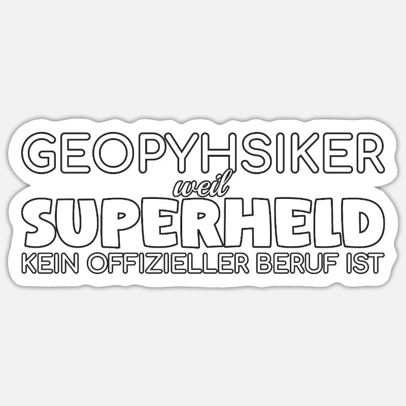 Geophysiker Superheld Geophysik Sticker Größe S (10 x 10 cm)