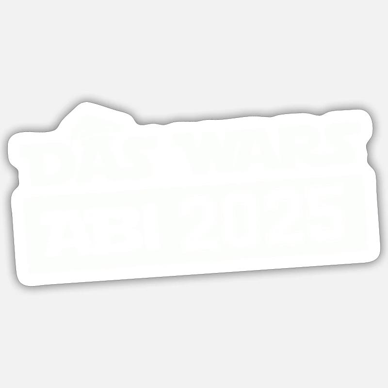 Abitur That's it 2025 - Sticker size S (10 x 10 cm) - white matte