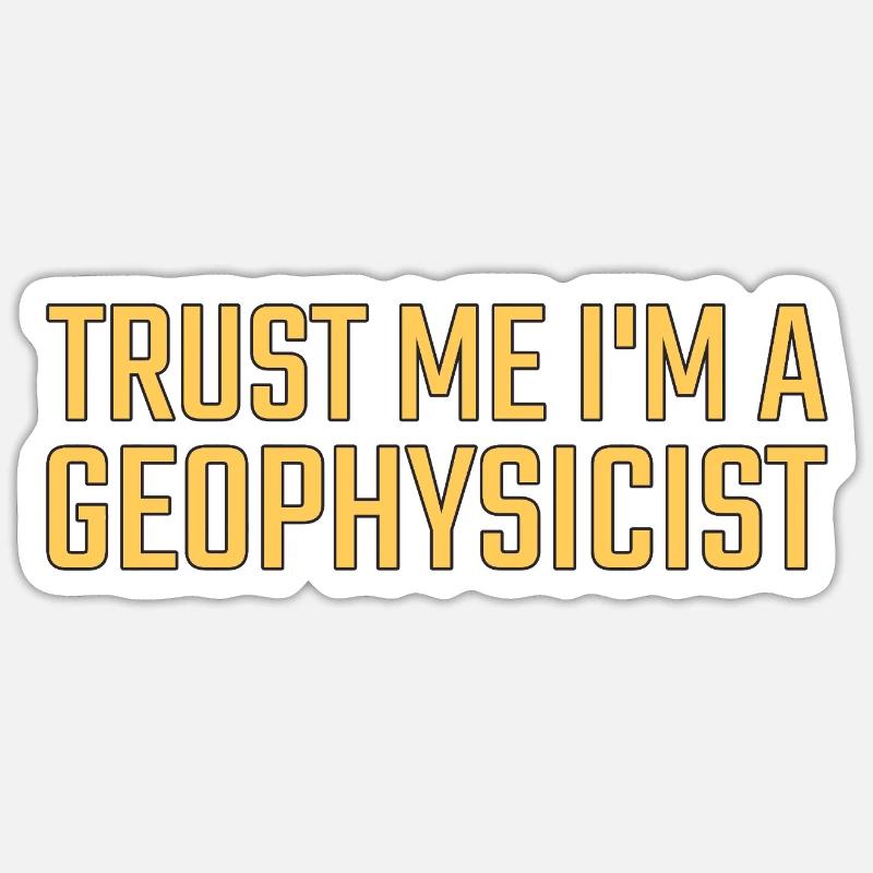 Géophysicien Faites-moi confiance Géophysique - Sticker taille S (10 x 10 cm) - blanc mat