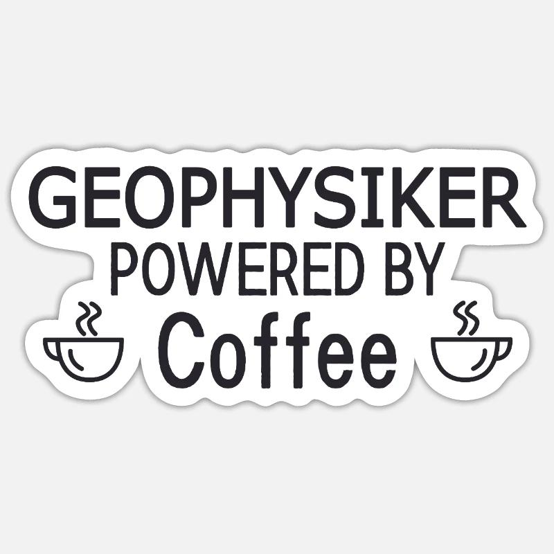 Geophysicist Powered By Coffee Geophysics Sticker size S (10 x 10 cm)