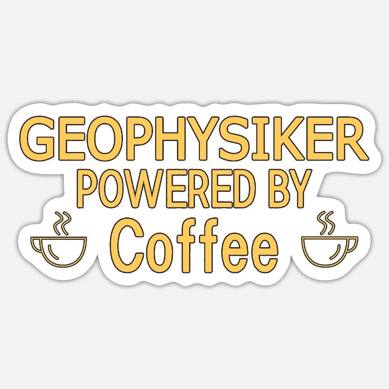 Geophysicist Powered By Coffee Geophysics Sticker size S (10 x 10 cm)