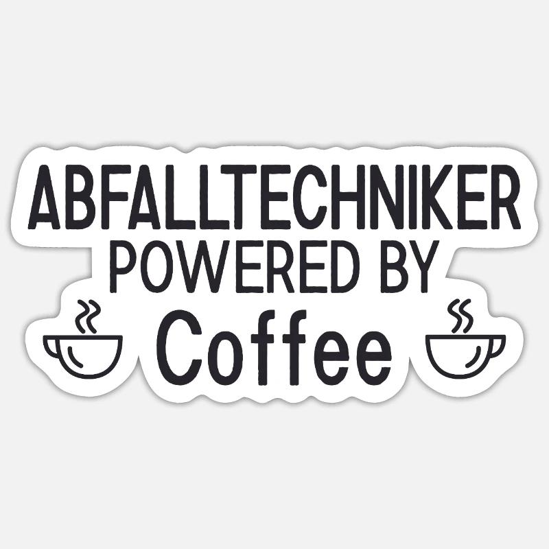 Abfalltechniker Powered By Coffee - Sticker Größe S (10 x 10 cm) - Mattweiß