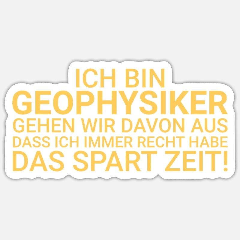 Geophysicists Save time Geophysics Sticker size S (10 x 10 cm)