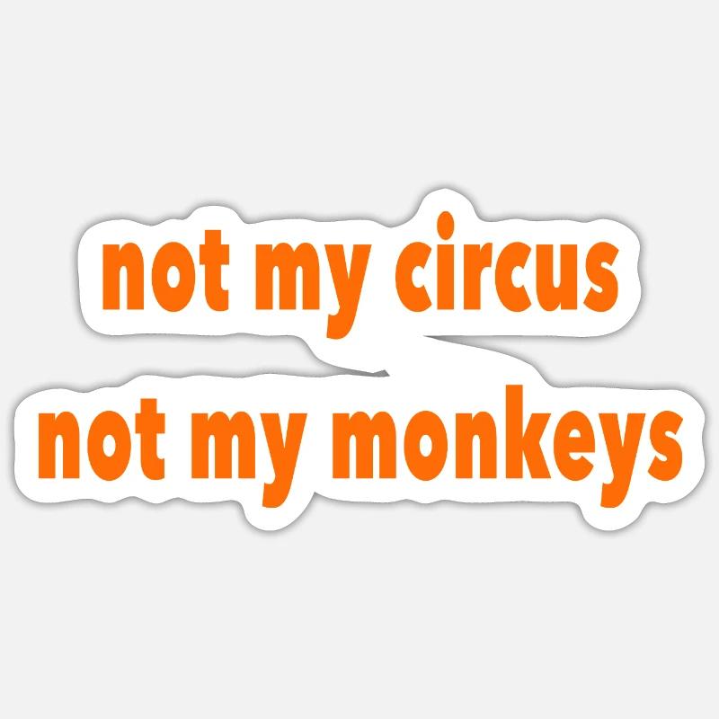 Pas mon cirque - Sticker taille S (10 x 10 cm) - blanc mat