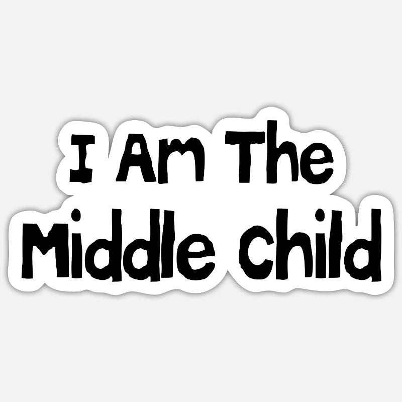 Ich bin das mittlere Kind - Sticker Größe S (10 x 10 cm) - Mattweiß