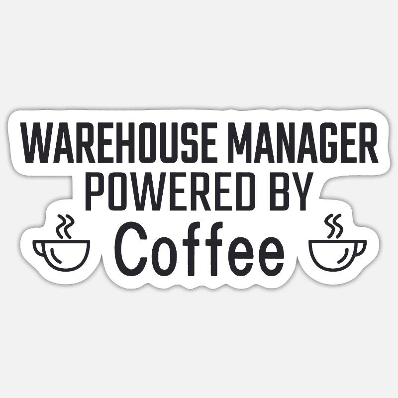 Warehouse Manager Powered By Coffee - Sticker Größe S (10 x 10 cm) - Mattweiß