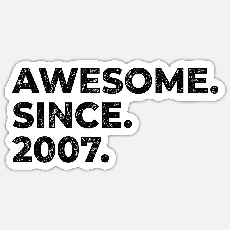 Awesome since 2007 | Geburtstag | Geschenk - Sticker Größe S (10 x 10 cm) - Mattweiß