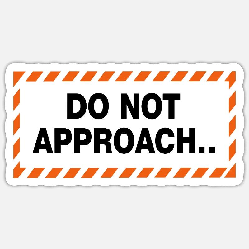 Do Not Approach Warnung Abstand Statement - Sticker Größe S (10 x 10 cm) - Mattweiß