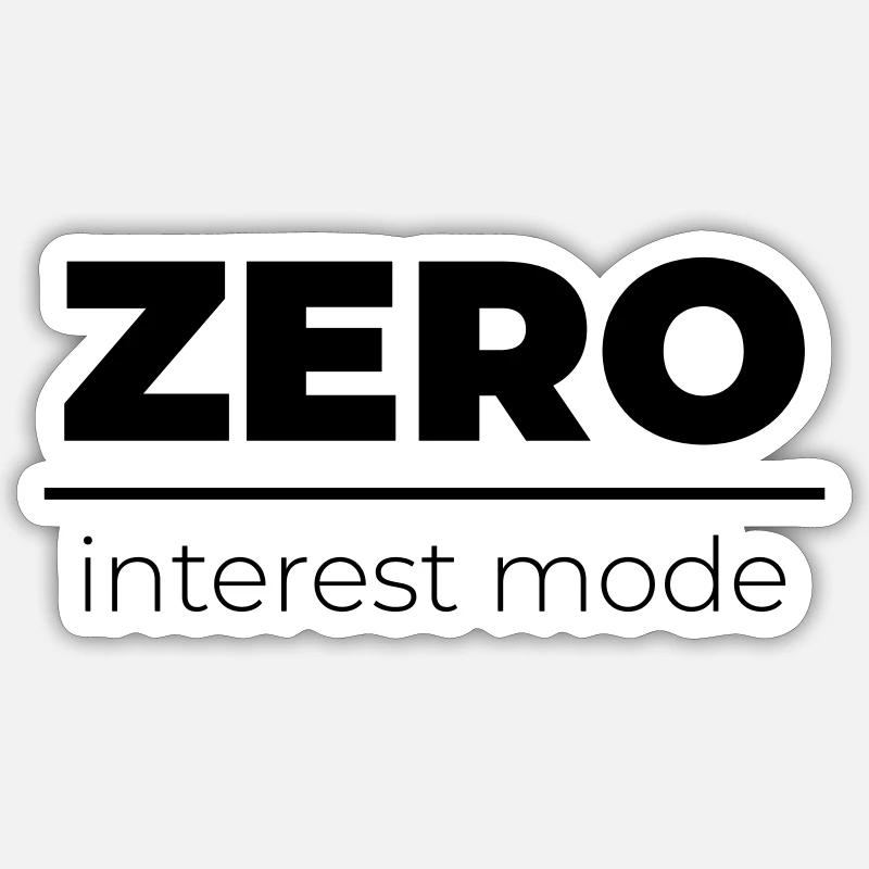 Mode Zéro Intérêt | Énoncé minimal Sticker taille S (10 x 10 cm)