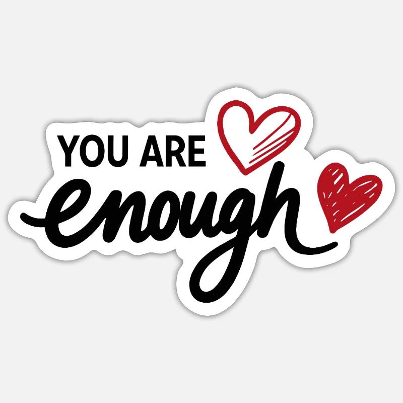 You Are Enough Herz Achtsamkeit Statement - Sticker Größe S (10 x 10 cm) - Mattweiß