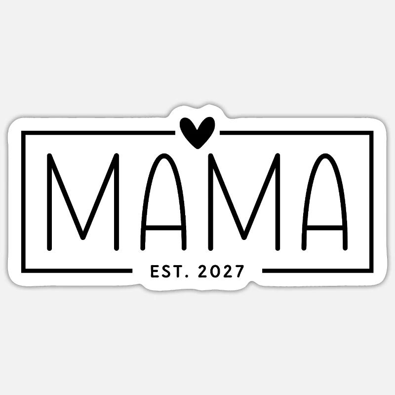Mama Est 2027 - Sticker taille S (10 x 10 cm) - blanc mat