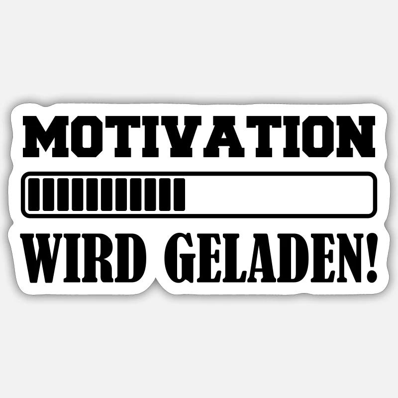 Motivation wird geladen - Sticker Größe S (10 x 10 cm) - Mattweiß