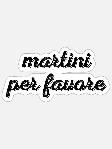 Martini per favore - Sticker Größe S (10 x 10 cm) - Mattweiß