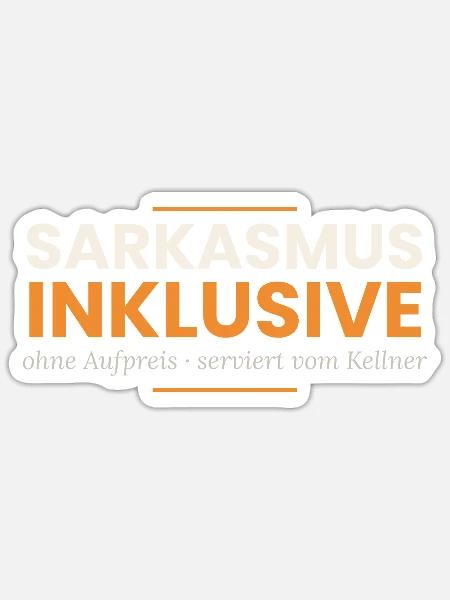 Sarkasmus inklusive – Kellner Barkeeper Spruch - Sticker Größe S (10 x 10 cm) - Mattweiß
