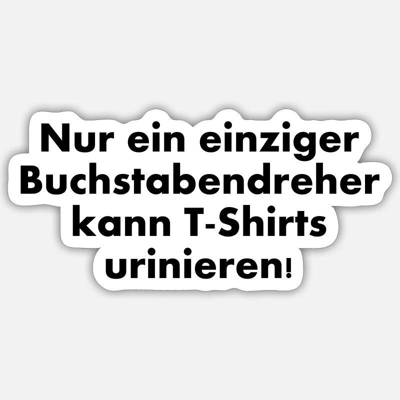 Transposed letters can urinate TShirts Sticker size S (10 x 10 cm)