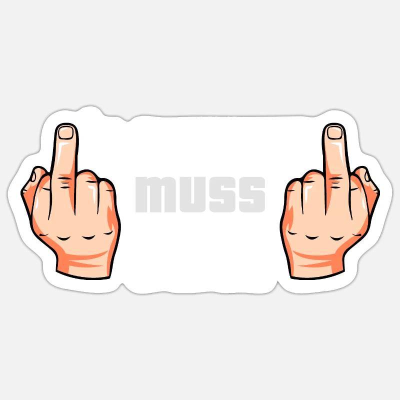 N Scheiss muss ich - Sticker Größe S (10 x 10 cm) - Mattweiß