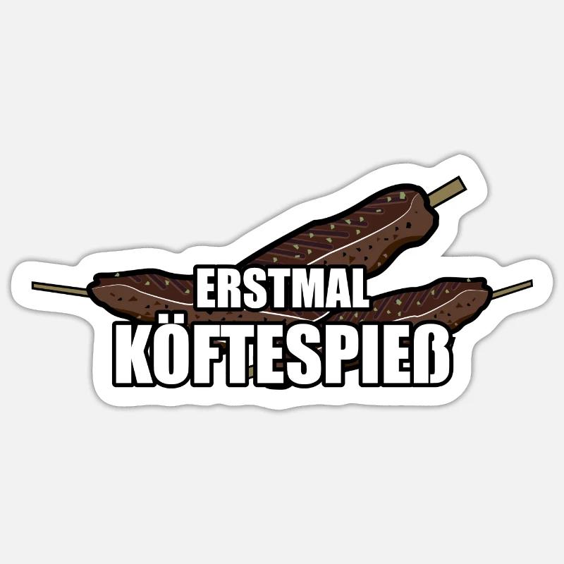 Köftespieß ! Erstmal Köfte Sticker Größe S (10 x 10 cm)