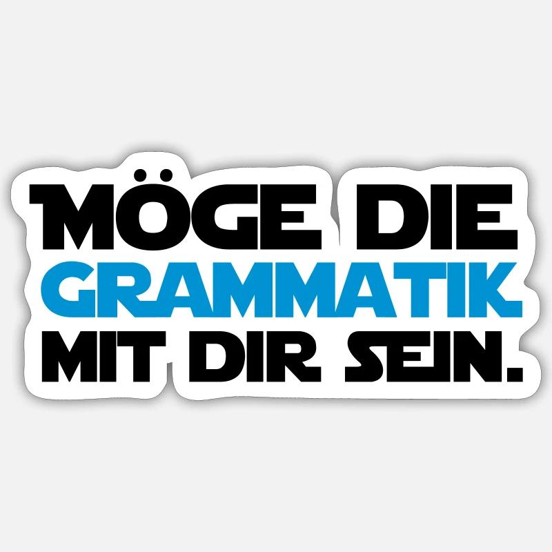Möge die Grammatik mit dir sein - Deutsch Lehrer - Sticker Größe S (10 x 10 cm) - Mattweiß