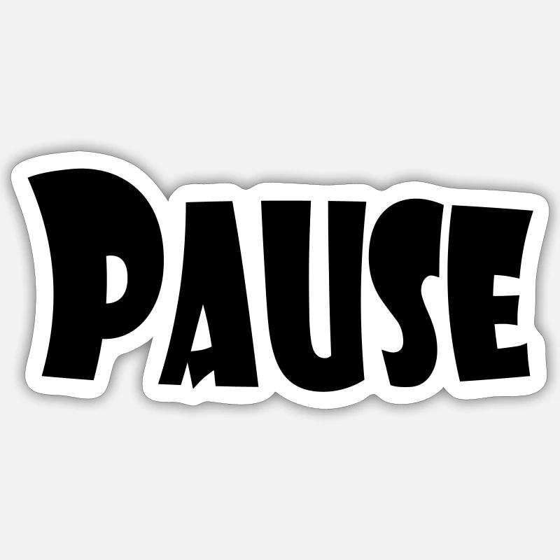 PAUSE Sticker Größe S (10 x 10 cm)
