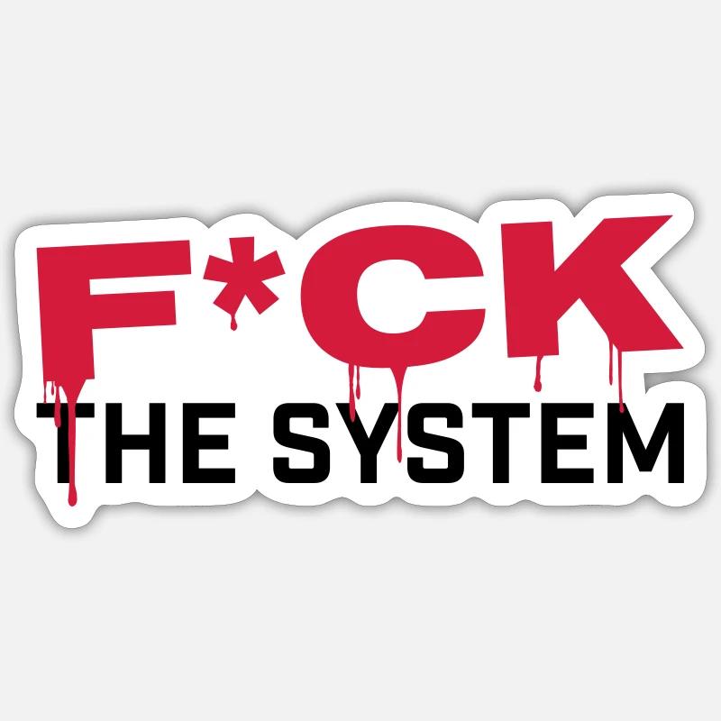 FUCK THE SYSTEM Sticker size S (10 x 10 cm)