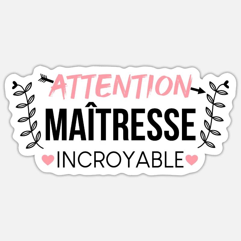 Attention maîtresse incroyable cadeau maîtresse - Sticker taille S (10 x 10 cm) - blanc mat