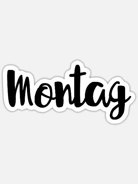 Montag Wochentag Wochenanfang - Sticker Größe S (10 x 10 cm) - Mattweiß