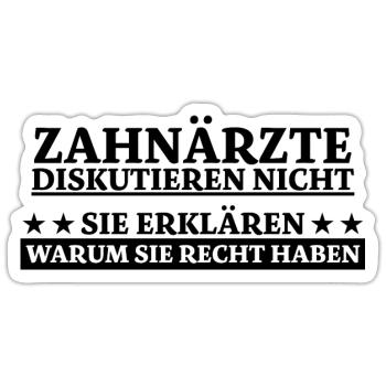 Zahnarzt Lustiger Spruch Job Zahnmedizin Geschenk - Sticker Größe S (10 x 10 cm) - Mattweiß - Vorne