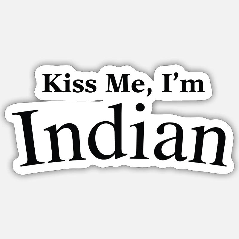 Embrasse-moi je suis indien - Sticker taille S (10 x 10 cm) - blanc mat
