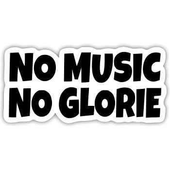 Keine Musik kein Ruhm * - Sticker Größe S (10 x 10 cm) - Mattweiß - Vorne