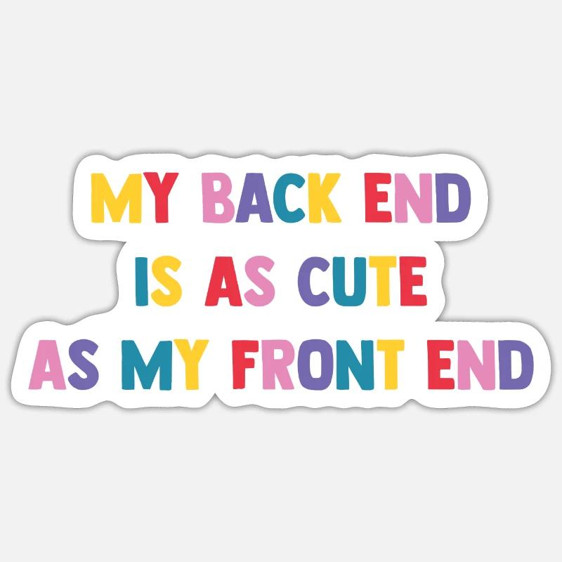 My Back End Is As Cute As My Front End Software De Sticker Größe S (10 x 10 cm)