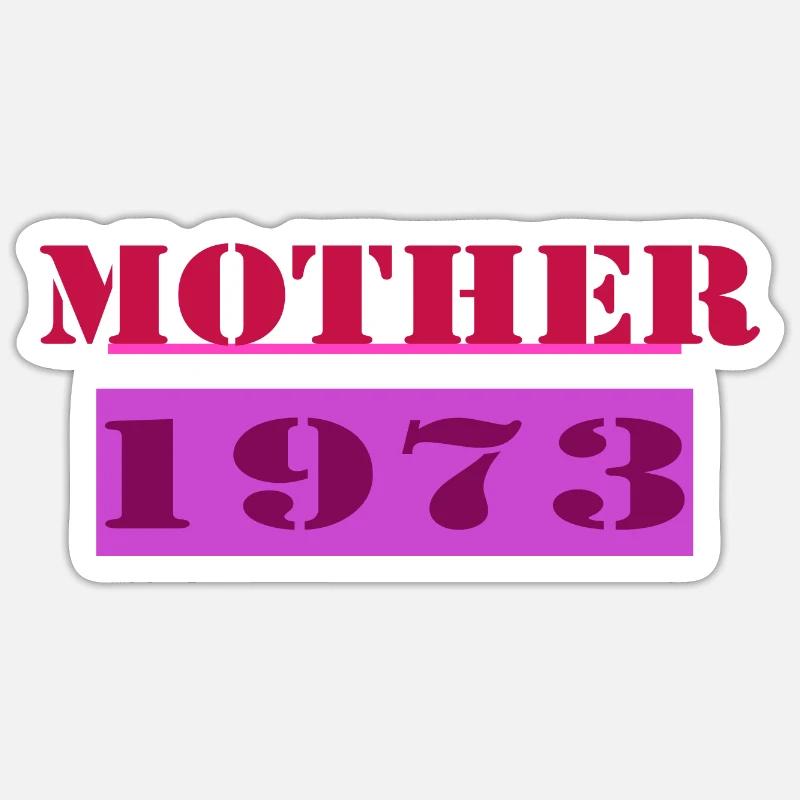 Mutter 1973 Sticker Größe S (10 x 10 cm)