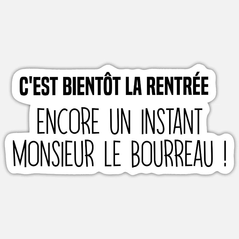 C'est bientôt la rentrée des classes - Sticker taille S (10 x 10 cm) - blanc mat