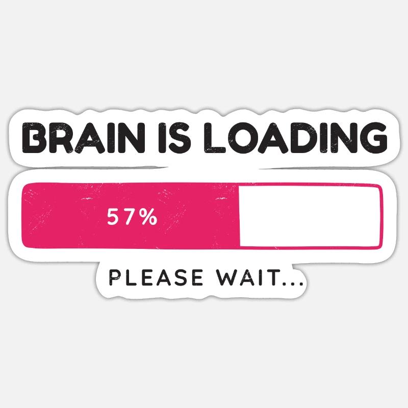 Brain is loading, please wait Sticker size S (10 x 10 cm)