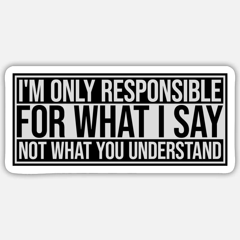 ce que je dis citation Sticker taille S (10 x 10 cm)