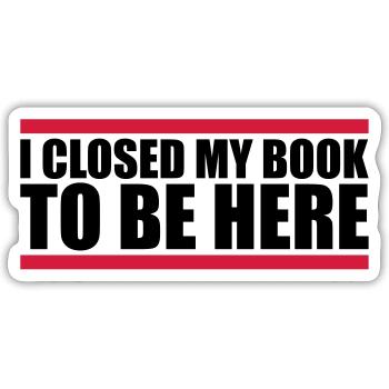 I closed my book - Sticker Größe S (10 x 10 cm) - Mattweiß - Vorne