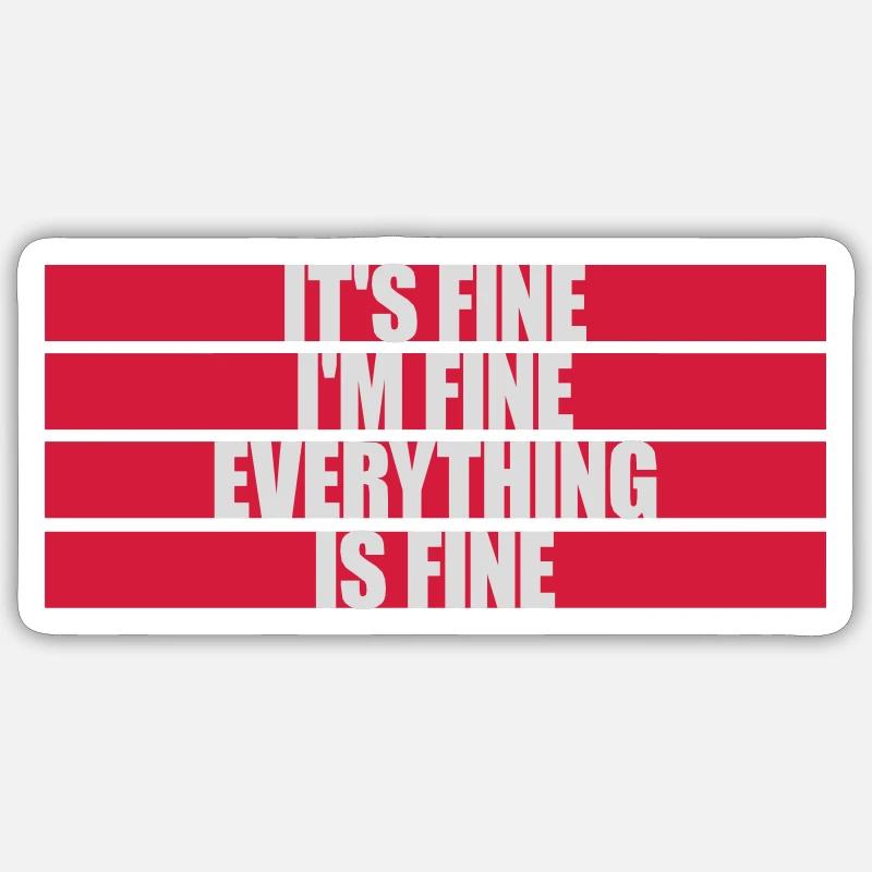 everything is fine quote Sticker size S (10 x 10 cm)