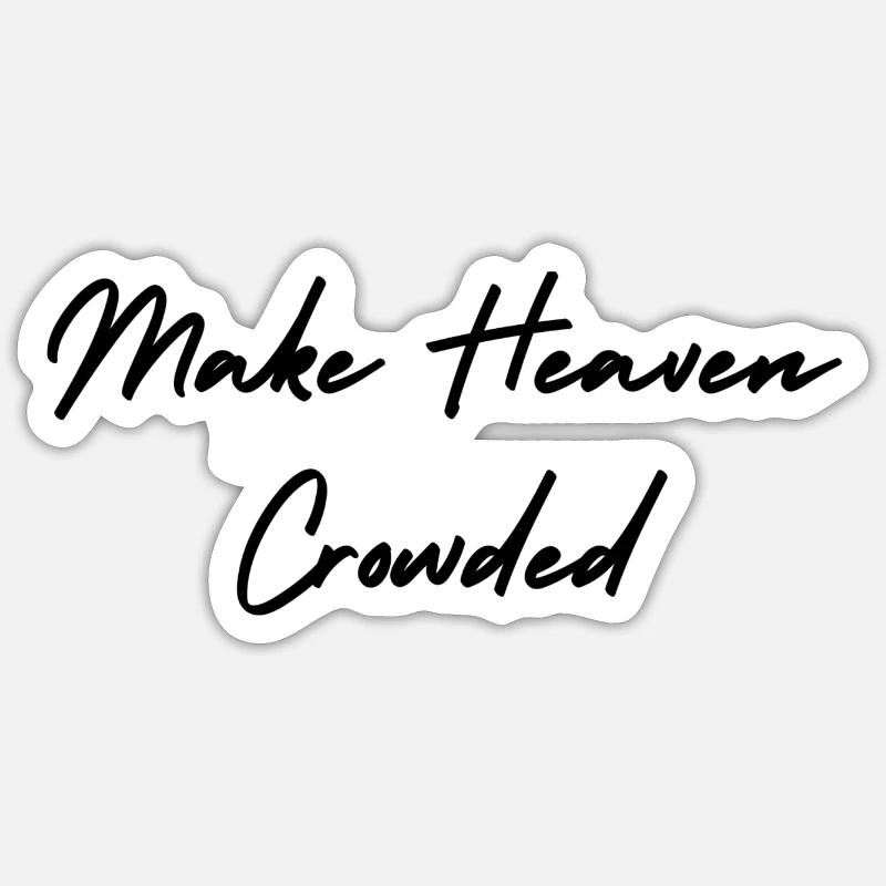 Make Heaven Crowded Sticker Größe S (10 x 10 cm)