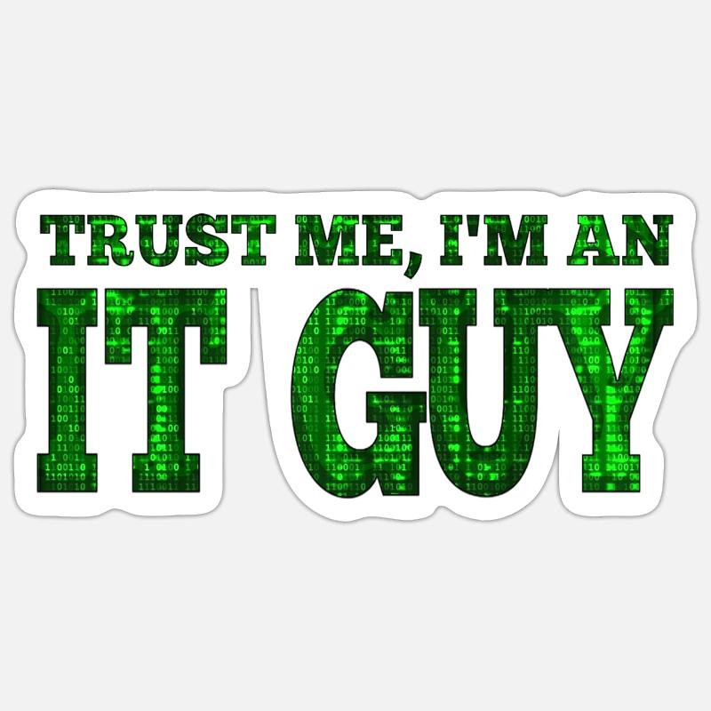 IT guy support geek computer computer geek technicien geek Sticker taille S (10 x 10 cm)