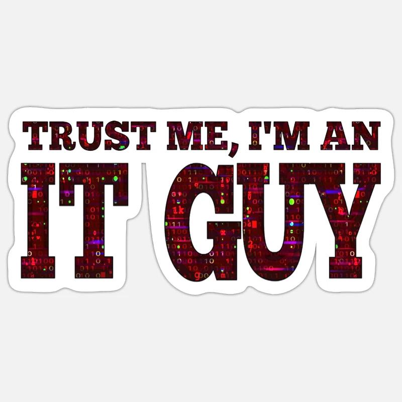 IT guy support geek computer computer geek technicien geek Sticker taille S (10 x 10 cm)