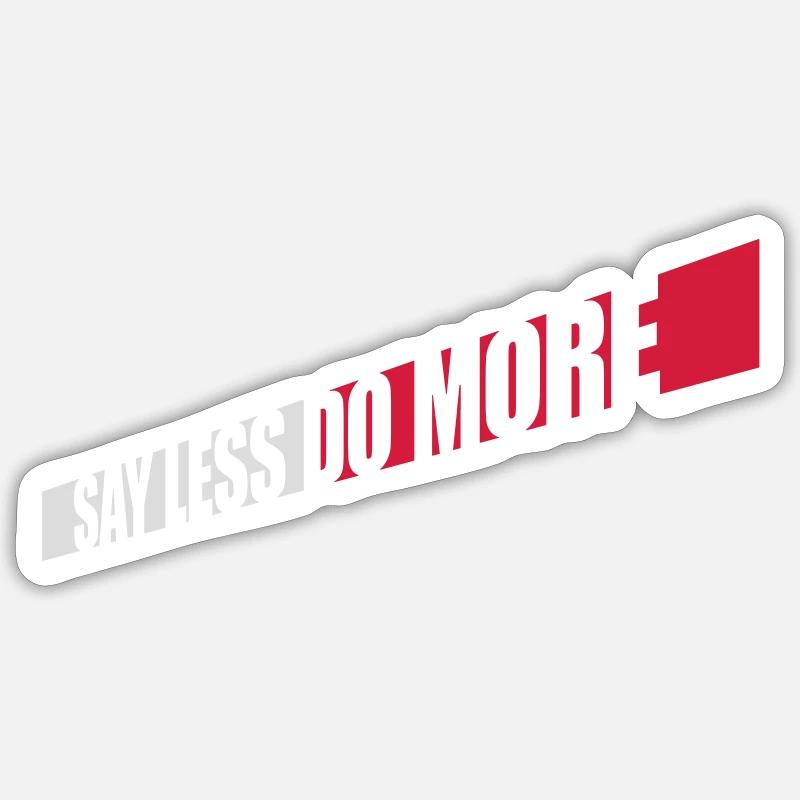 say less do more - Sticker size S (10 x 10 cm) - white matte